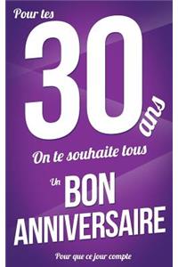 Bon anniversaire - 30 ans