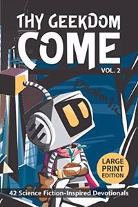 Thy Geekdom Come (Vol. 2)