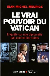 Le Vrai Pouvoir Du Vatican