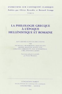 La Philologie Grecque a l'Epoque Hellenistique Et Romaine