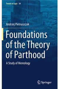 Foundations of the Theory of Parthood
