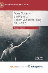 Queer Voices in the Works of Richard von Krafft-Ebing, 1883-1901