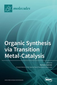 Organic Synthesis via Transition Metal-Catalysis