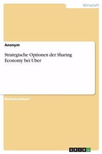 Strategische Optionen der Sharing Economy bei Uber