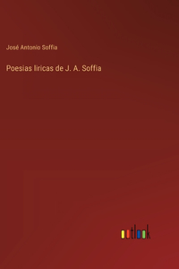 Poesias liricas de J. A. Soffia