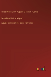 Matrimonios al vapor