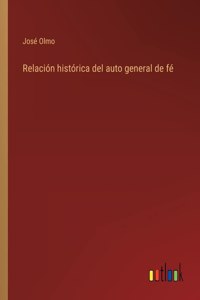 Relación histórica del auto general de fé