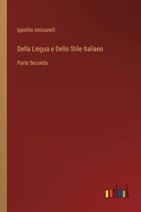 Della Lingua e Dello Stile Italiano