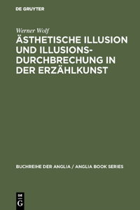 Ästhetische Illusion und Illusionsdurchbrechung in der Erzählkunst