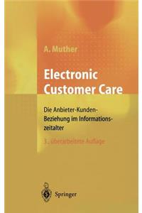 Electronic Customer Care: Die Anbieter-Kunden-Beziehung Im Informationszeitalter