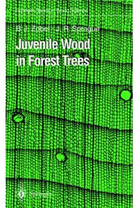 Juvenile Wood in Forest Trees