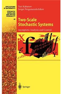 Two-Scale Stochastic Systems