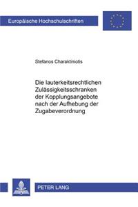 Die Lauterkeitsrechtlichen Zulaessigkeitsschranken Der Kopplungsangebote Nach Der Aufhebung Der Zugabeverordnung