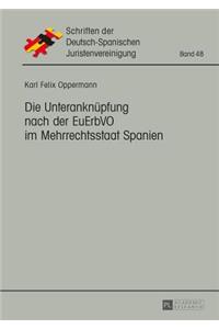 Die Unteranknuepfung nach der EuErbVO im Mehrrechtsstaat Spanien