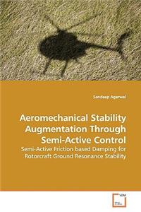 Aeromechanical Stability Augmentation Through Semi-Active Control