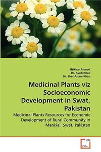 Medicinal Plants Viz Socioeconomic Development in Swat, Pakistan