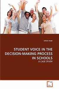 Student Voice in the Decision-Making Process in Schools