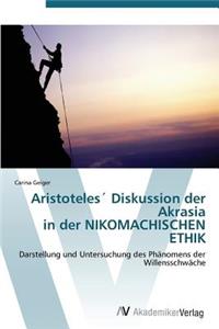 Aristoteles Diskussion Der Akrasia in Der Nikomachischen Ethik