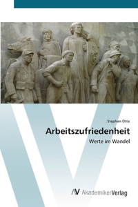 Arbeitszufriedenheit