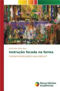 Instrução focada na forma