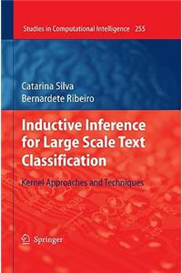 Inductive Inference for Large Scale Text Classification