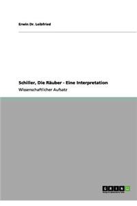 Schiller, Die Räuber - Eine Interpretation