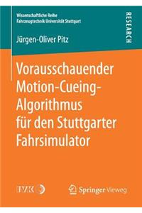 Vorausschauender Motion-Cueing-Algorithmus Für Den Stuttgarter Fahrsimulator