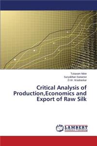 Critical Analysis of Production, Economics and Export of Raw Silk