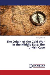 Origin of the Cold War in the Middle East