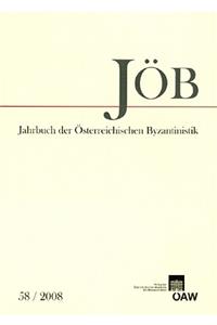 Jahrbuch Der Osterreichischen Byzantinistik Band 58/2008
