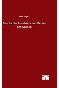 Geschichte Russlands und Peters des Großen