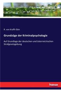 Grundzüge der Kriminalpsychologie