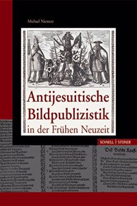 Antijesuitische Bildpublizistik in Der Fruhen Neuzeit