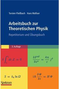 Arbeitsbuch Zur Theoretischen Physik