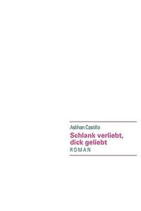 Schlank verliebt, dick geliebt
