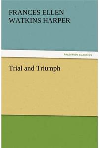 Trial and Triumph