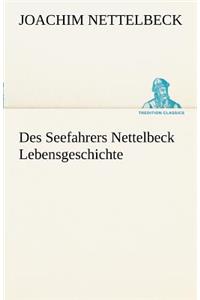 Des Seefahrers Nettelbeck Lebensgeschichte