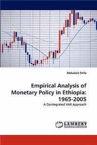 Empirical Analysis of Monetary Policy in Ethiopia