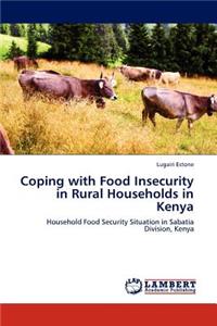 Coping with Food Insecurity in Rural Households in Kenya