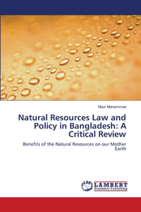 Natural Resources Law and Policy in Bangladesh