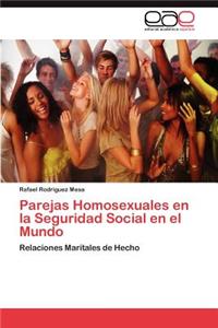 Parejas Homosexuales en la Seguridad Social en el Mundo