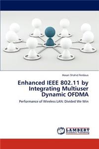 Enhanced IEEE 802.11 by Integrating Multiuser Dynamic OFDMA