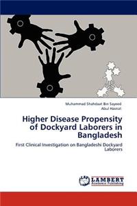 Higher Disease Propensity of Dockyard Laborers in Bangladesh
