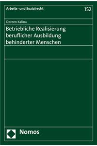 Betriebliche Realisierung Beruflicher Ausbildung Behinderter Menschen