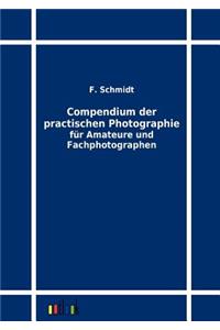 Compendium der practischen Photographie für Amateure und Fachphotographen