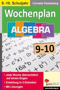 Wochenplan Algebra / Klasse 9-10: Jede Woche ubersichtlich auf einem Bogen