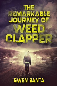 Remarkable Journey Of Weed Clapper