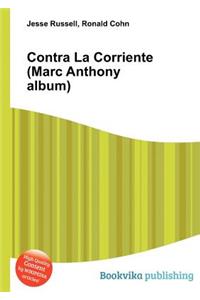 Contra La Corriente (Marc Anthony Album)