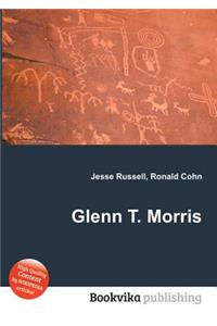 Glenn T. Morris
