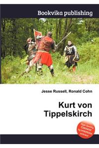 Kurt Von Tippelskirch